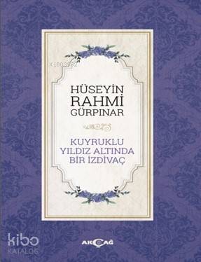 Kuyruklu Yıldız Altında Bir İzdivaç - Hüseyin Rahmi Gürpınar
