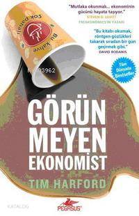 Görünmeyen Ekonomist - Tim Harford