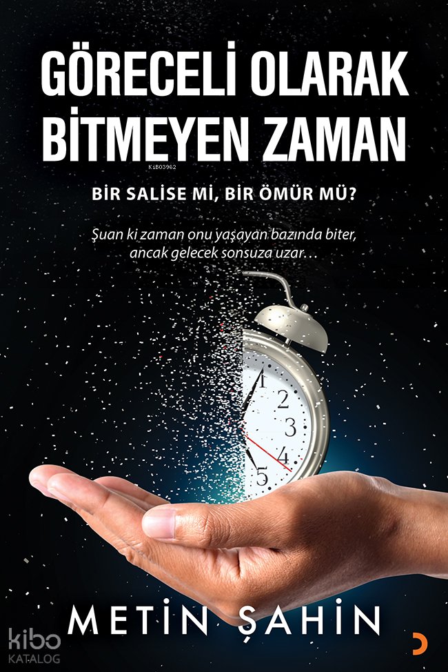 Göreceli Olarak Bitmeyen Zaman - Metin Şahin