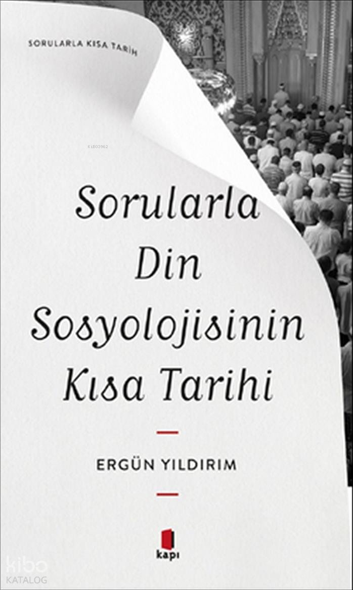 Sorularla Din Sosyolojisinin Kısa Tarihi - Ergün Yıldırım