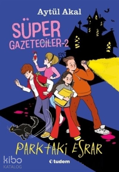 Süper Gazeteciler 2: Parktaki Esrar - Aytül Akal