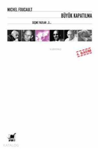 Büyük Kapatılma III - Michel Foucault