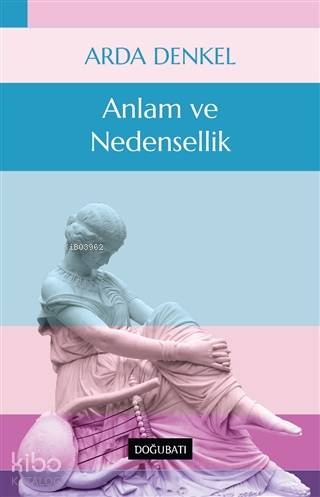 Anlam ve Nedensellik - Arda Denkel