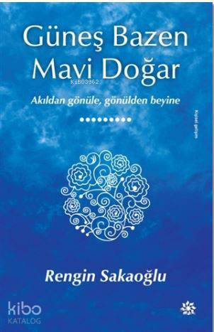 Güneş Bazen Mavi Doğar - Rengin Sakaoğlu