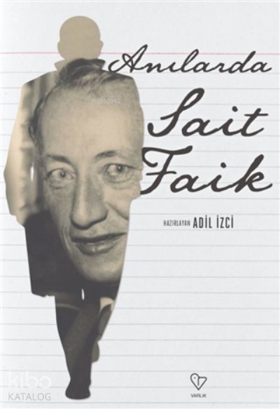 Anılarda Sait Faik - Adil İzci