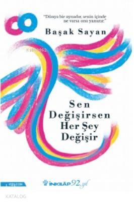 Sen Değişirsen Her Şey Değişir - Başak Sayan