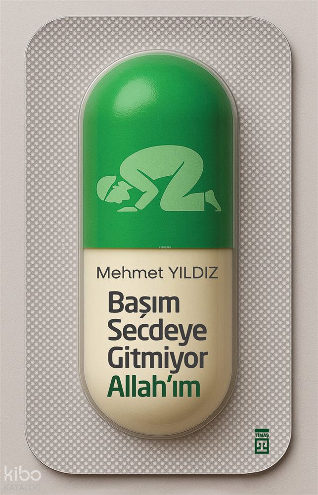 BAŞIM SECDEYE GİTMİOR ALLAHIM