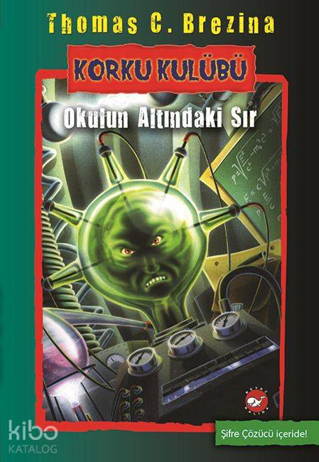 Korku Kulübü 9 - Okulun Altındaki Sır - Thomas C. Brezina