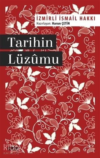 Tarihin Lüzumu - İzmirli İsmail Hakkı