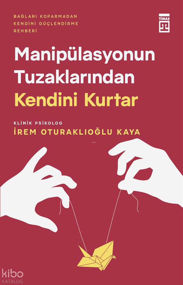 MANİPÜLASONUN TUZAKLARINDAN KENDİNİ KU...