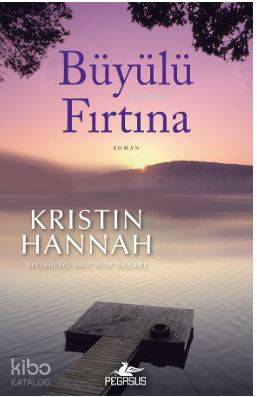 Büyülü Fırtına - Kristin Hannah