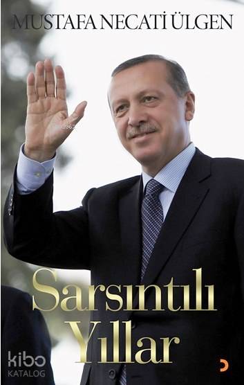 Sarsıntılı Yıllar - Mustafa Necati Ülgen