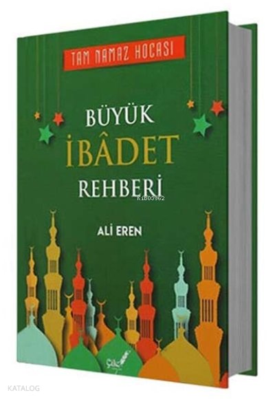 Büyük İbadet Rehberi - Ali Eren