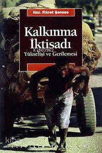 Kalkınma İktisadı - Fikret Şenses