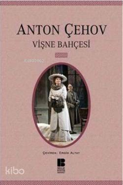 Vişne Bahçesi - Anton Pavloviç Çehov