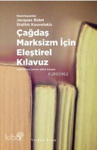 Çağdaş Marksizm İçin Eleştirel Kılavuz - Jacques Bidet, Stathis Kouvelakis