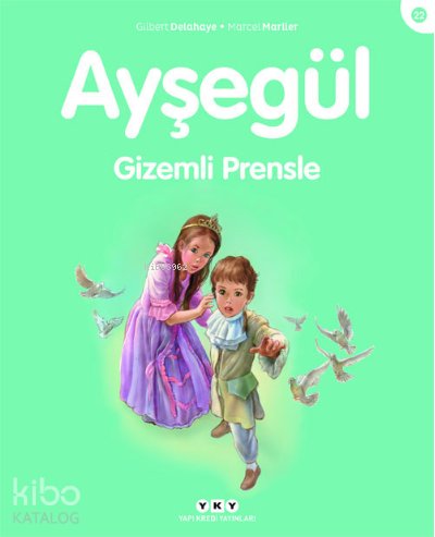 Ayşegül - Gizemli Prensle - Gilbert Delahaye, Marcel Marlier