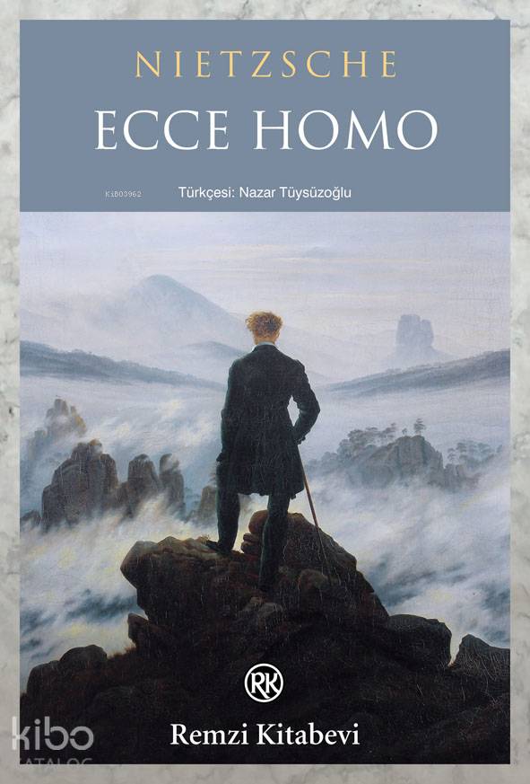 Ecce Homo - Friedrich Nietzsche