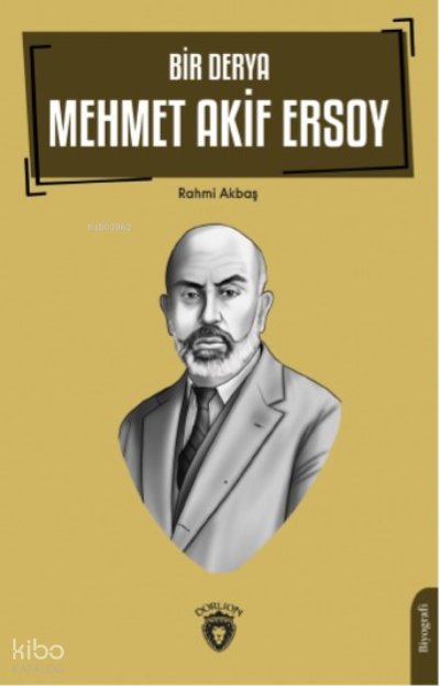 Bir Derya Mehmet Akif Ersoy - Rahmi Akbaş