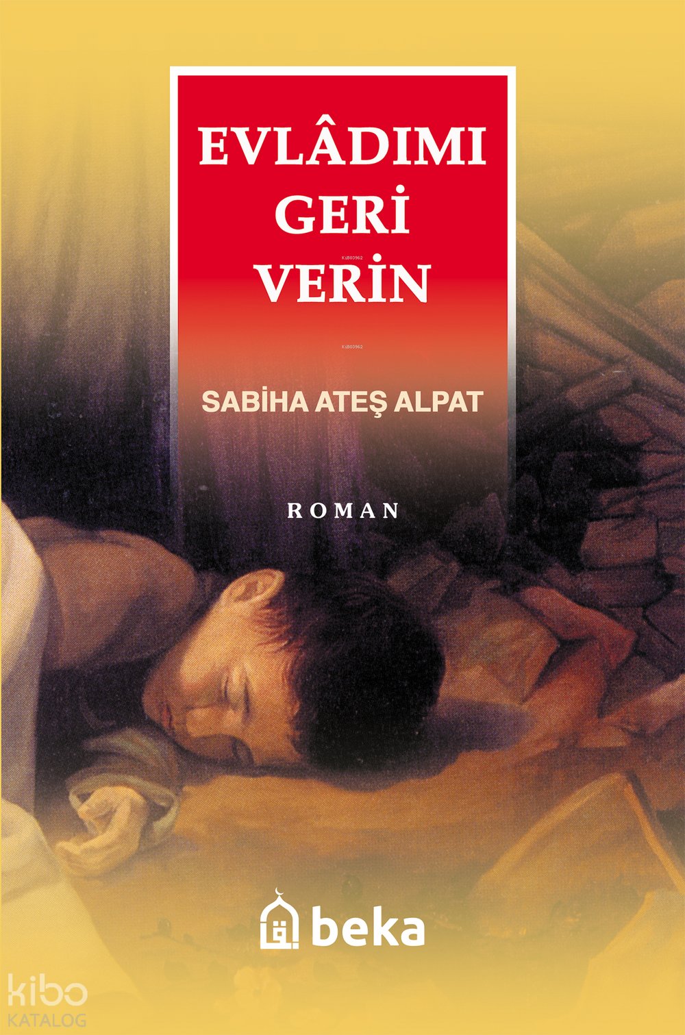 Evladımı Geri Verin - Sabiha Ateş Alpat