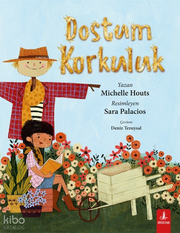Dostum Korkuluk - Michelle Houts