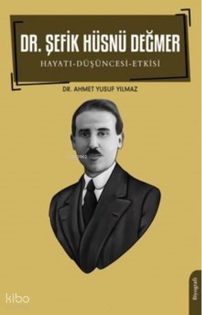 Hayatı - Düşüncesi – Etkisi - Ahmet Yusuf Yılmaz