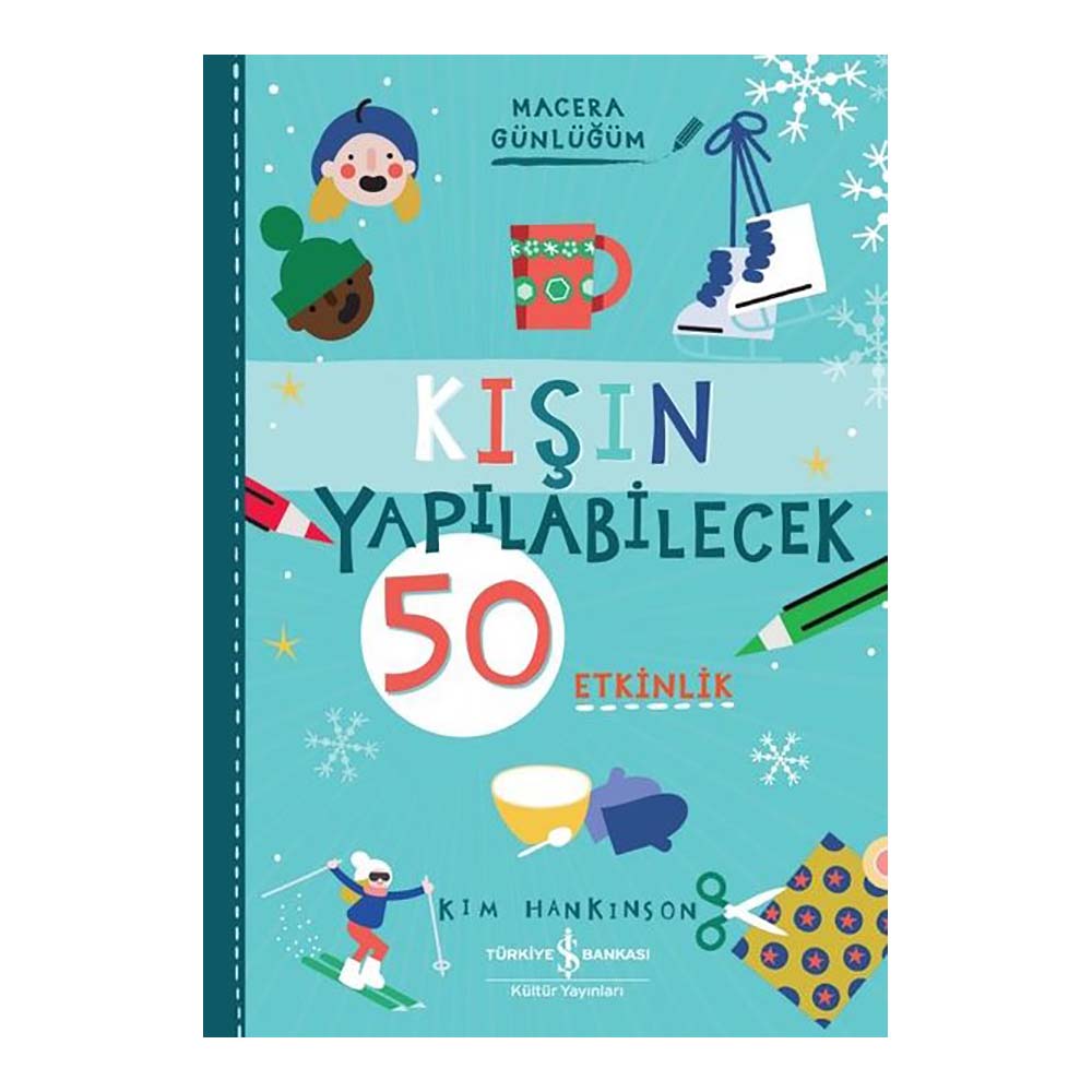 KIŞIN YAPILABİLECEK 50 ETKİNLİK