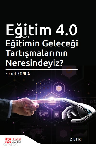 Eğitim 4.0 - Eğitimin Geleceği Tartışmalarının Neresindeyiz?