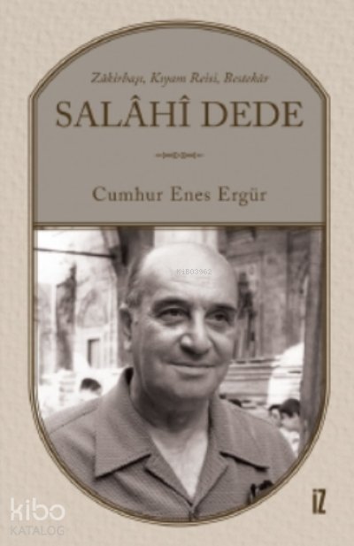 Salâhî Dede - Cumhur Enes Ergür