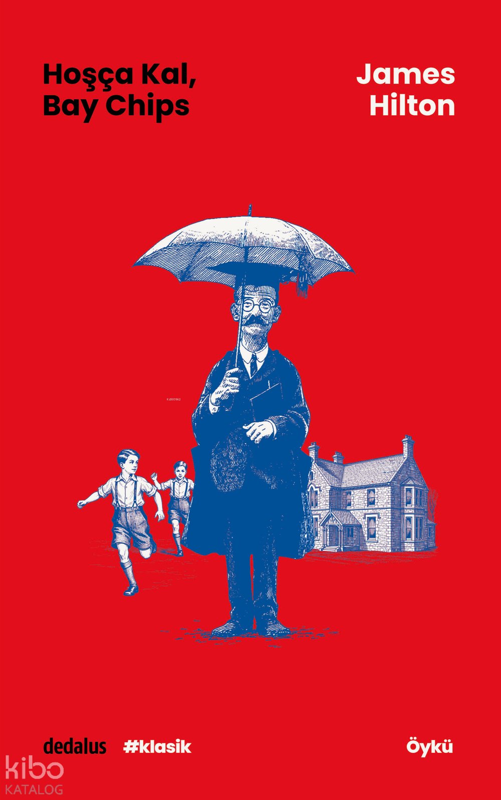 Hoşça Kal, Bay Chips - James Hilton