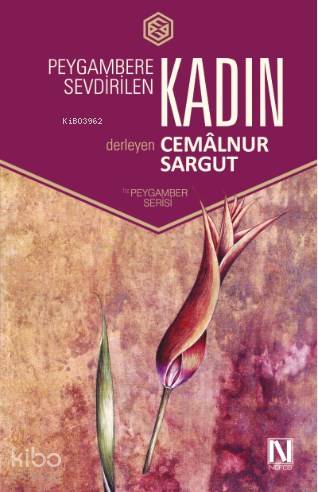 Peygambere Sevdirilen Kadın - Cemalnur Sargut