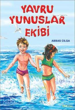 Yavru Yunuslar Ekibi - Abbas Cılga