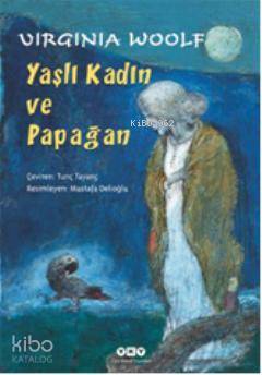 Yaşlı Kadın ve Papağan - Virginia Woolf