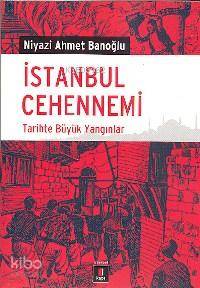 İstanbul Cehennemi - Niyazi Ahmet Banoğlu