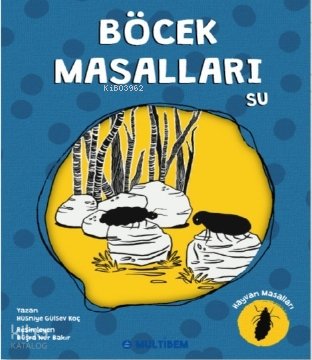 Böcek Masalları Su - Hüsniye Gülsev Koç