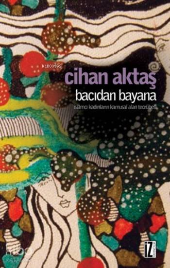 Bacıdan Bayana - Cihan Aktaş