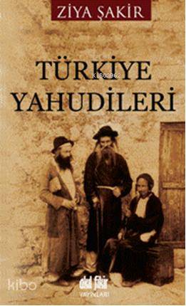 Türkiye Yahudileri - Ziya Şakir