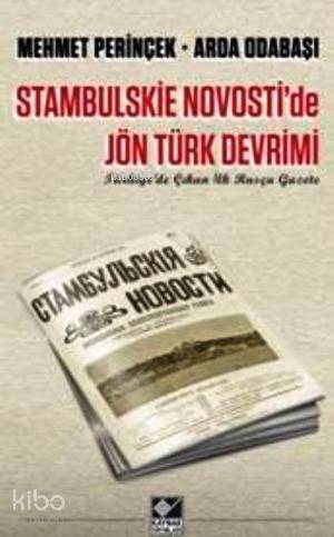 Stambulskie Novosti'de Jön Türk Devrimi - İ. Arda Odabaşı, Mehmet Perinçek