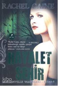 Hayalet Şehir - Rachel Caine