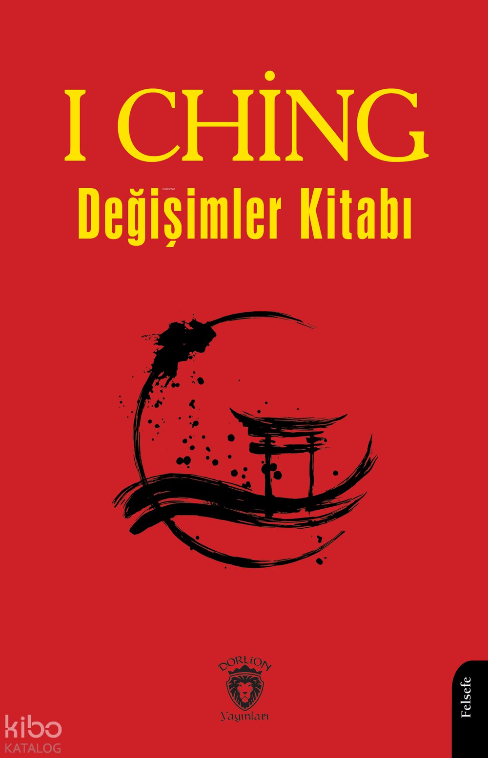 I Ching ya da Değişimler Kitabı - Kolektif