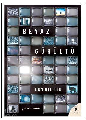 Beyaz Gürültü - Don DeLillo