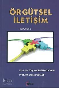 Örgütsel İletişim - Zeyyat Sabuncuoğlu