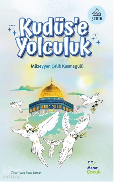Kudüs'e Yolculuk - Müzeyyen Çelik Kesmegülü