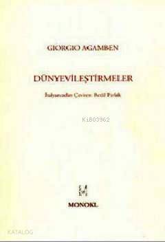 Dünyevileştirmeler - Giorgio Agamben