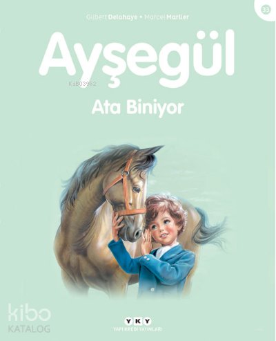 Ayşegül - Ata Biniyor - Gilbert Delahaye