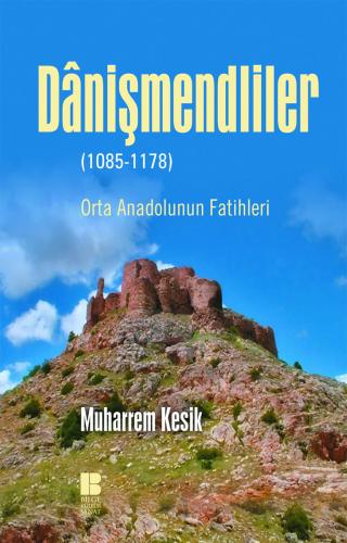 Danişmendliler (1085-1178)