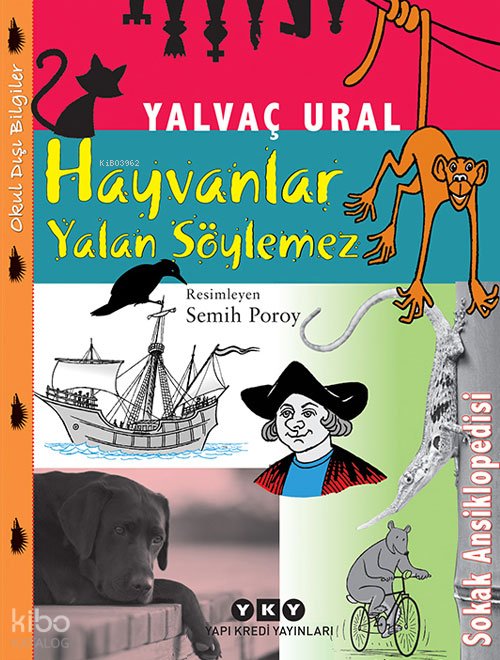 Hayvanlar Yalan Söylemez - Yalvaç Ural