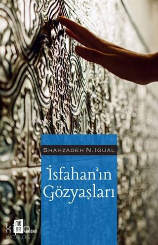 İsfahan'ın Gözyaşları - Shahzadeh N. İgual