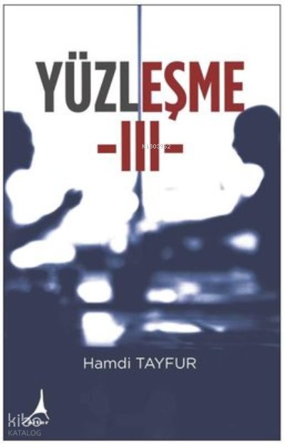 Yüzleşme - 3 - Hamdi Tayfur