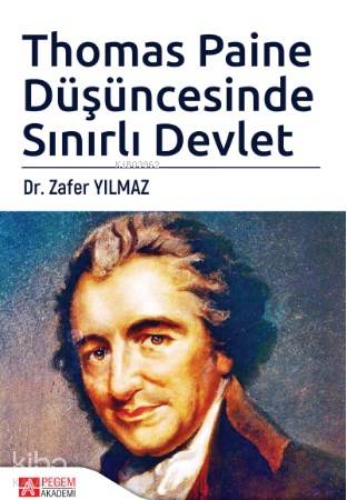 Thomas Paine Düşüncesinde Sınırlı Devlet - Zafer Yılmaz